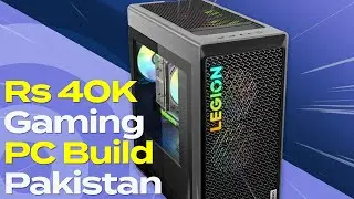 Best Gaming PC Build in 40000 Urdu/Hindi Pakistan | 2023
