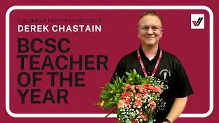 Derek Chastain- 2024 BCSC Teacher of the Year