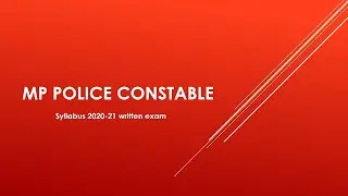 M.P. Police Constable (आरक्षक ) Exam full Syllabus details 2020 - 21