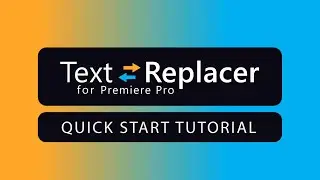 Text Replacer for Premiere Pro - Quick Start