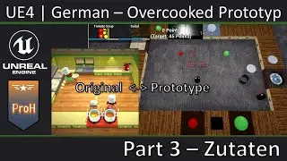 UE4 – HowTo Overcooked Prototype|German|Part3| - Zutaten