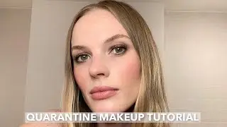 QUARANTINE MAKEUP TUTORIAL | Anne V