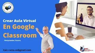 Tutorial Crear Nueva aula Virtual en Google Classroom