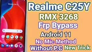 Realme C25Y Frp Bypass Android 11 l Realme RMX3268 Google Account Bypass Without PC Trick