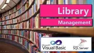 How to make Library Management vb.net project with SQL server | College Library | VB201 