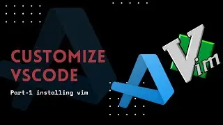Customizing vs-code #1( setup vim in vscode )