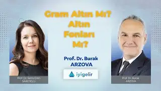 Gram Altın Mı? Altın Fonları Mı? | Burak Arzova