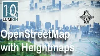 Lumion 10 | OSM w/Height Maps In-depth Look