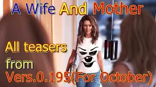 A Wife And Mother-All teasers from Vers.0.195-For October 2023.