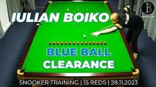 Blue Ball 🔵 Clearance | Iulian Boiko 90 | Snooker Training | 15 REDS | 28.11.2023