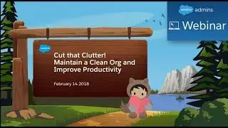 Cut that Clutter! Maintain a Clean Org