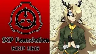 A Cat Reads || SCP Articles || SCP-166 - Just a Teenage Gaea