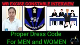 West Bengal excise constable interview 2022|| Dress codes for Male and Female Candidates||