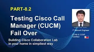 CALL MANAGER FAILOVER TEST PART-3  | PART-8  | CUCM | CREATE CISCO COLLABORATION LAB