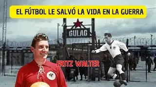 De ser un prisionero de Guerra alemán a ganar un mundial. La increíble historia de FRITZ WALTER.