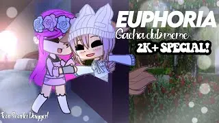Euphoria Gacha Club Meme //TYSM FOR 2K+// ft. Scarlet Dagger