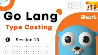 Go Lang Type Casting Explained | S-10 | Learn Type Conversion in Go Lang in Telugu