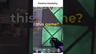 Positive Mentality in Valorant is Important