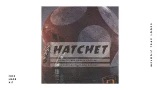 [FREE] Melodic Trap Loop Kit Sample Pack - HATCHET | Royalty Free Loops (Travis Scott Type Samples)