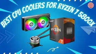 7 Best CPU Coolers for Ryzen 7 5800X [Updated Guide 2022]