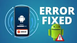 Solutions for Android Phone Not Updating Software