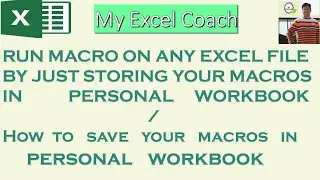 Run Macro on any excel file by just storing your MACRO in Personal Workbook/Use of personal workbook