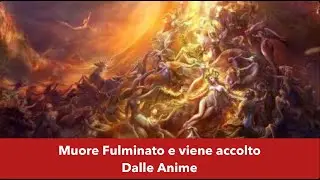 NDE, Resta fulminato e viene accolto dalle anime