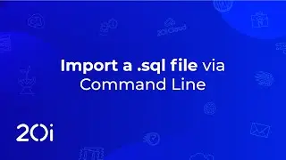 20i: Import a .sql file via the Command Line