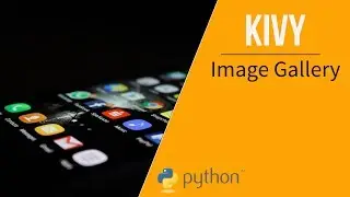 How to make Image Gallery with kivy Framework [EN.]