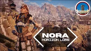 Horizon Lore: The Nora