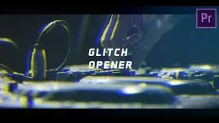 Glitch Opener - Premiere Pro Template