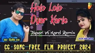Dilip Ray New Song + Holo Lolo Pyar Karle Dj Song + Cg Song Flm Project Fl Studio Mobile Tech Joshi