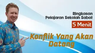 Ringkasan Pelajaran Sekolah Sabat 5 Menit - Konflik Yang Akan Datang - Pdt. Reza Abraham