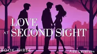Love at Second Sight | Dark Screen Audiobooks for Sleep