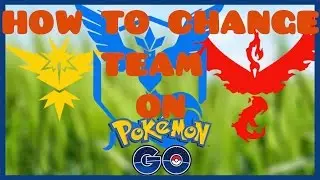HOW TO CHANGE TEAM ON POKEMON GO (EN) TUTORIAL POKEMON GO