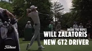 Will Zalatoris Tests Titleist GT2 Driver | Inside the Ropes