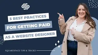 5 Best Practices for Getting Paid as a Website Designer