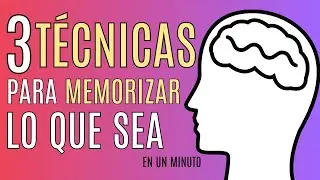 3 TÉCNICAS para MEMORIZAR lo que sea 😯. EN UN MINUTO ⌛