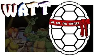 WATT - We are the Turtles !