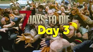 7 Days To Die | DAY 3