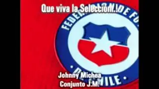 Que viva la Seleccion - Johnny Michea