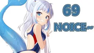 Gawr Gura 69? Noice~