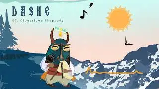 07. Dashe - Didgeridoo Rhapsody