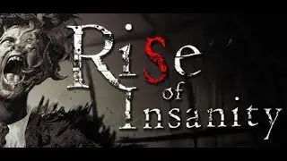УЖАСЫ хоррор  Rise of Insanity начало