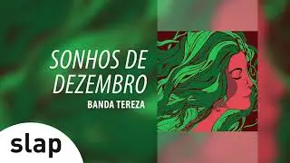 Banda Tereza - Sonhos de Dezembro (part. Raffa Moreira e Alex Martinho)