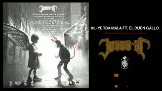 05.- YERBA MALA - JASAV FT. EL BUEN GALLO
