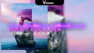 West Collins - To Breathe