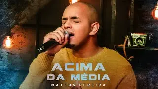 Mateus Pereira - Acima da Média #MKNetwork