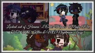 Locked out of Heaven~ [Edit/Meme] (Mafia AU. FT: MA!Killer & MA!Nightmare. Old designs).