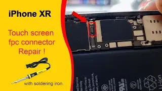iPhone XR Touch Screen FPC Connector Repair | Touch Screen Fix